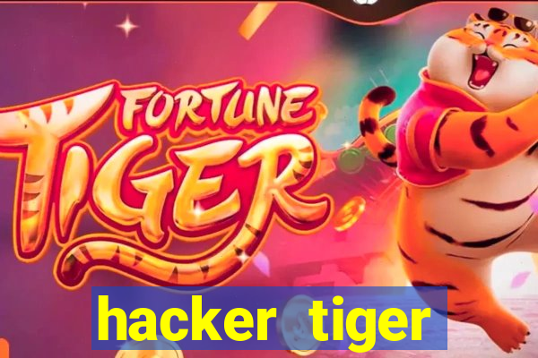 hacker tiger fortune gratis